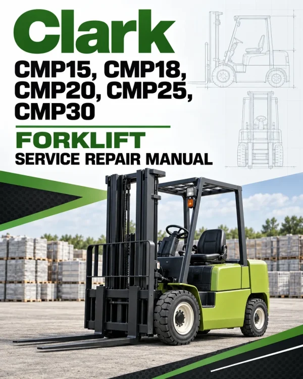 Clark CMP15, CMP18, CMP20, CMP25, CMP30 Forklift Service Repair Manual