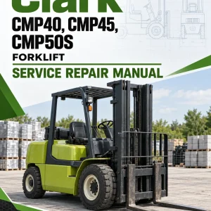 Clark CMP40, CMP45, CMP50S Forklift Service Repair Manual