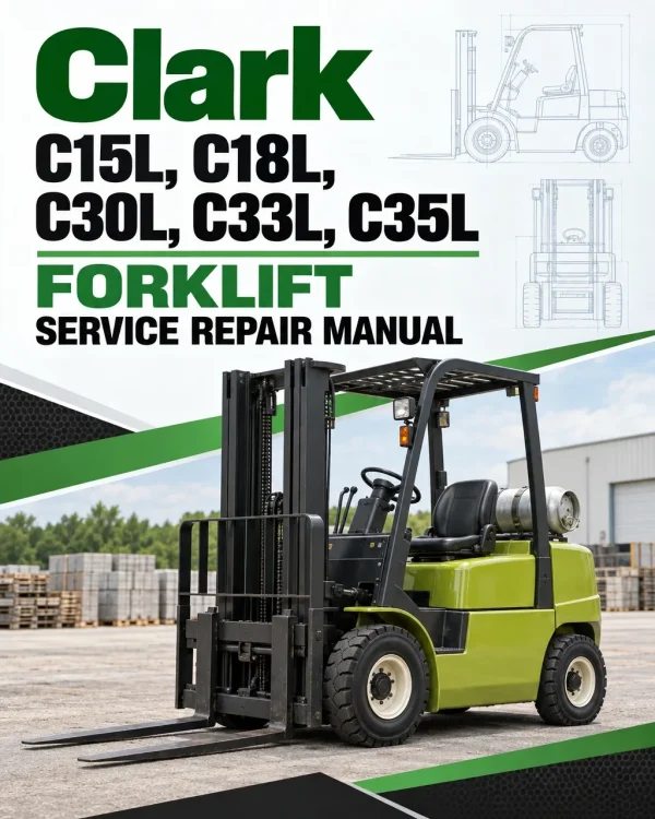 Clark C15L, C18L, C30L, C33L, C35L Forklift Service Repair Manual (4G64 LPG Engine)