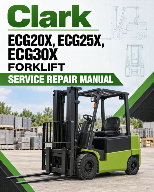 Clark ECG20X, ECG25X, ECG30X Forklift Service Repair Manual