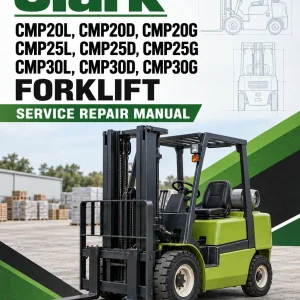 Clark CMP20L, CMP20D, CMP20G, CMP25L, CMP25D, CMP25G, CMP30L, CMP30D, CMP30G Forklift Service Manual