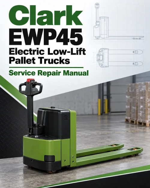 Clark EWP45 Electric Low-Lift Pallet Trucks Service Repair Manual