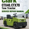 Clark CTX40, CTX70 Tow Tractor Service Repair Manual Clark CTX40, CTX70 Tow Tractor Service Repair Manual