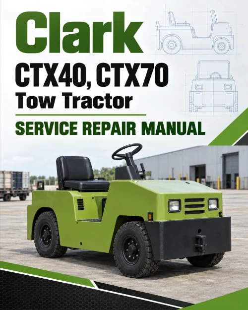 Clark CTX40, CTX70 Tow Tractor Service Repair Manual