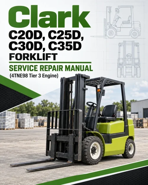 Clark C20D, C25D, C30D, C35D Forklift Service Repair Manual (4TNE98 Tier 3 Engine) Clark C20D, C25D, C30D, C35D Forklift Service Repair Manual (4TNE98 Tier 3 Engine)