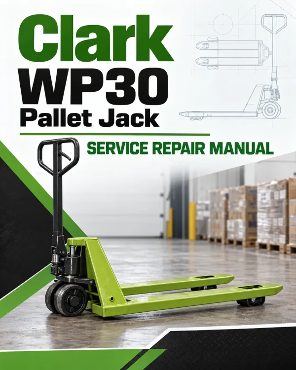 Clark WP30 Pallet Jack Service Repair Manual