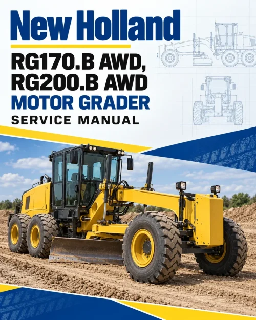 New Holland RG170.B AWD, RG200.B AWD Motor Grader Service Manual New Holland RG170.B AWD, RG200.B AWD Motor Grader Service Manual