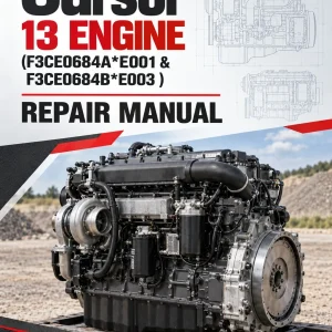 Cursor 13 Engine (F3CE0684A*E001 & F3CE0684B*E003 ) Repair Manual Cursor 13 Engine (F3CE0684A*E001 & F3CE0684B*E003 ) Repair Manual
