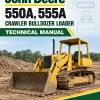 John Deere 550A, 555A Crawler Bulldozer Loader Technical Manual John Deere 550A, 555A Crawler Bulldozer Loader Technical Manual