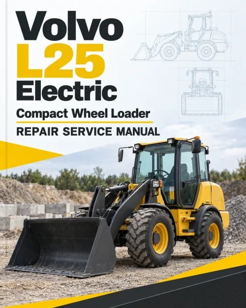 Volvo L25 Electric Compact Wheel Loader Repair Service Manual Volvo L25 Electric Compact Wheel Loader Repair Service Manual