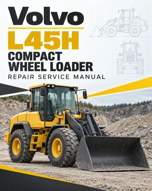 Volvo L45H Compact Wheel Loader Repair Service Manual Volvo L45H Compact Wheel Loader Repair Service Manual