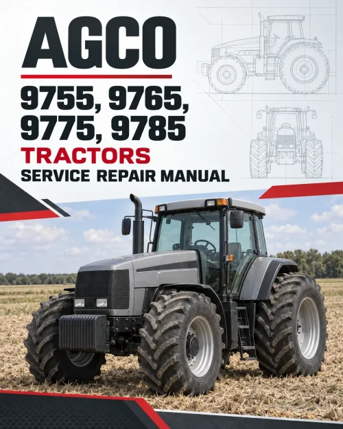 AGCO Allis 9755, 9765, 9775, 9785 Tractors Service Repair Manual AGCO Allis 9755, 9765, 9775, 9785 Tractors Service Repair Manual