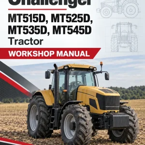 Challenger MT515D, MT525D, MT535D, MT545D Tractor Workshop Manual Challenger MT515D, MT525D, MT535D, MT545D Tractor Workshop Manual