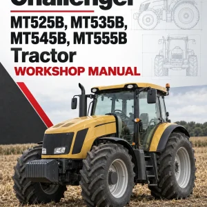 Challenger MT525B, MT535B, MT545B, MT555B Tractor Workshop Manual Challenger MT525B, MT535B, MT545B, MT555B Tractor Workshop Manual