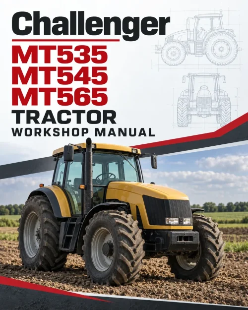 Challenger MT535, MT545, MT565 Tractor Workshop Manual Challenger MT535, MT545, MT565 Tractor Workshop Manual