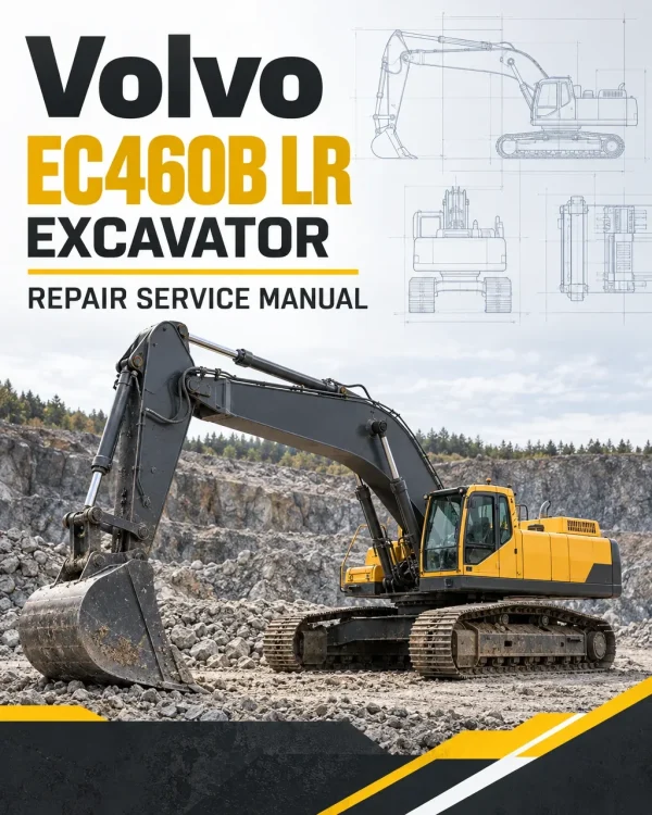 Volvo EC460B LR Excavator Repair Service Manual Volvo EC460B LR Excavator Repair Service Manual