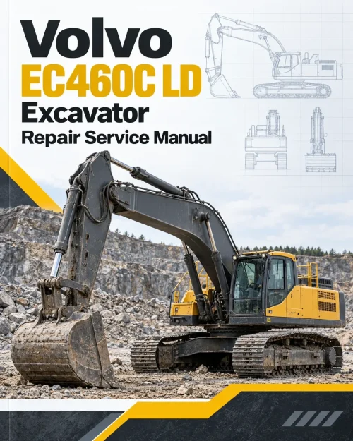 Volvo EC460C LD Excavator Repair Service Manual Volvo EC460C LD Excavator Repair Service Manual