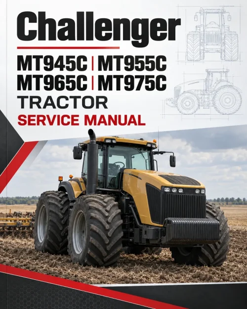 Challenger MT945C, MT955C, MT965C, MT975C Tractor Service Manual Challenger MT945C, MT955C, MT965C, MT975C Tractor Service Manual