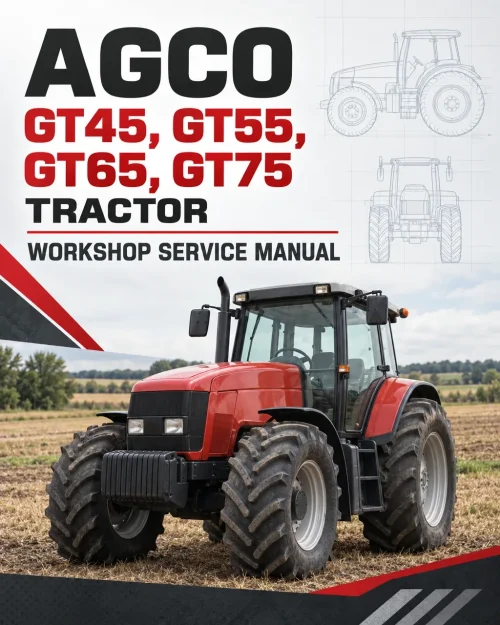 AGCO GT45, GT55, GT65, GT75 Tractor Workshop Service Manual AGCO GT45, GT55, GT65, GT75 Tractor Workshop Service Manual