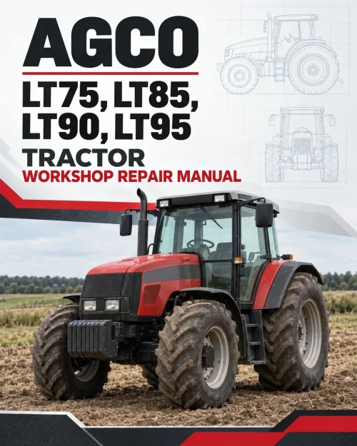 AGCO LT75, LT85, LT90, LT95 Tractor Workshop Repair Manual