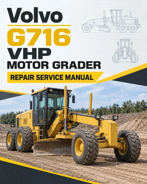 Volvo G716 VHP Motor Grader Repair Service Manual Volvo G716 VHP Motor Grader Repair Service Manual