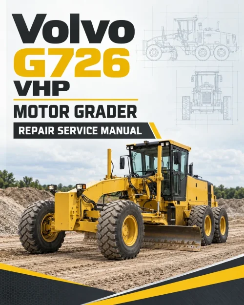 Volvo G726 VHP Motor Grader Repair Service Manual Volvo G726 VHP Motor Grader Repair Service Manual