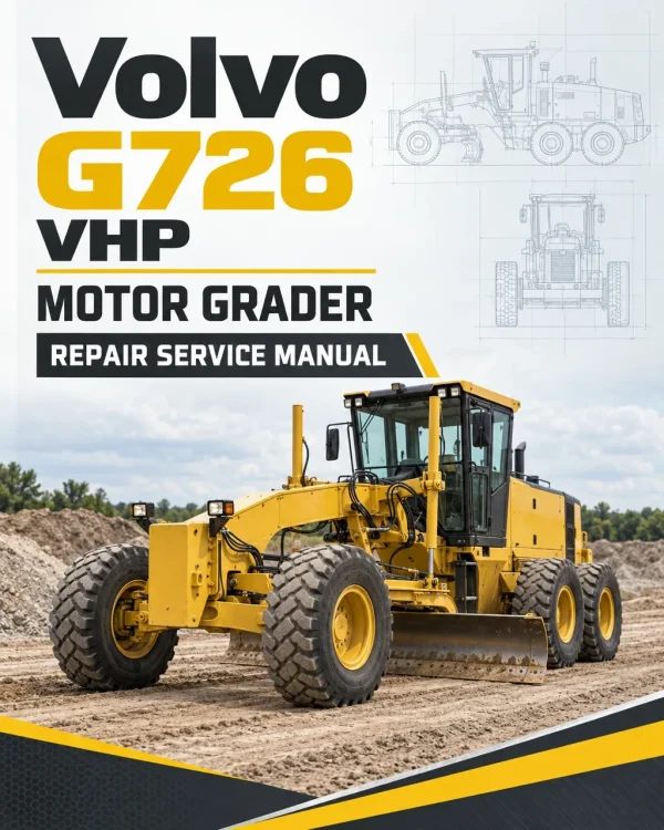 Volvo G726 VHP Motor Grader Repair Service Manual