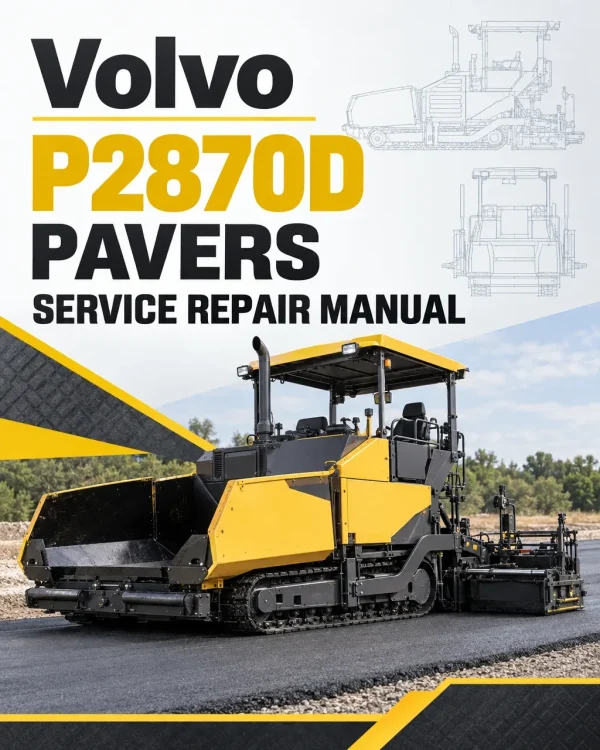 Volvo P2870D Pavers Repair Service Manual Volvo P2870D Pavers Repair Service Manual