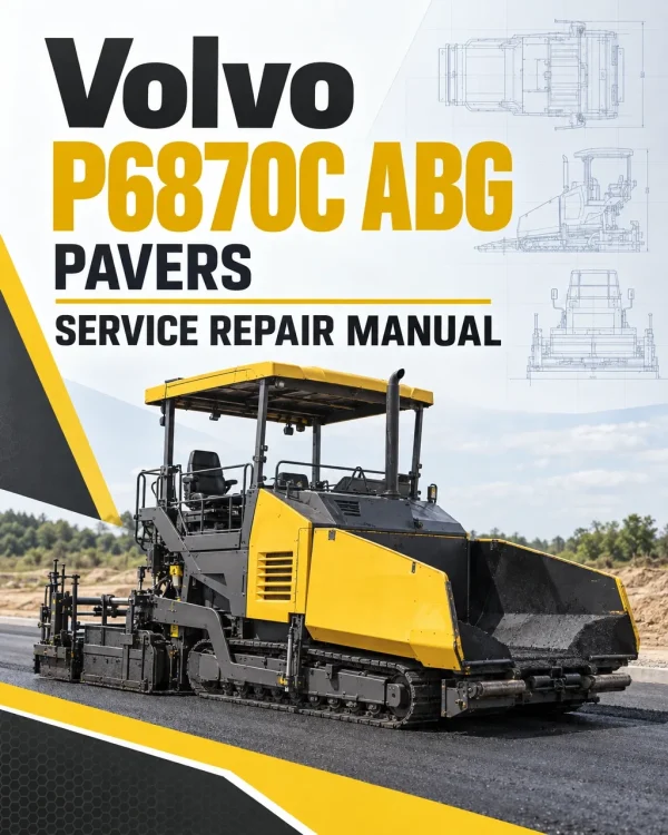 Volvo P6870C ABG Pavers Repair Service Manual Volvo P6870C ABG Pavers Repair Service Manual