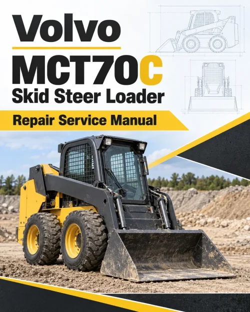 Volvo MCT70C Skid Steer Loader Repair Service Manual Volvo MCT70C Skid Steer Loader Repair Service Manual