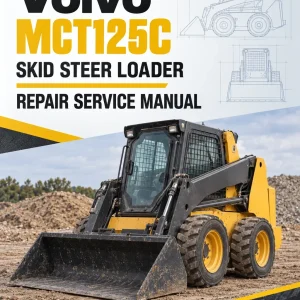 Volvo MCT125C Skid Steer Loader Repair Service Manual Volvo MCT125C Skid Steer Loader Repair Service Manual