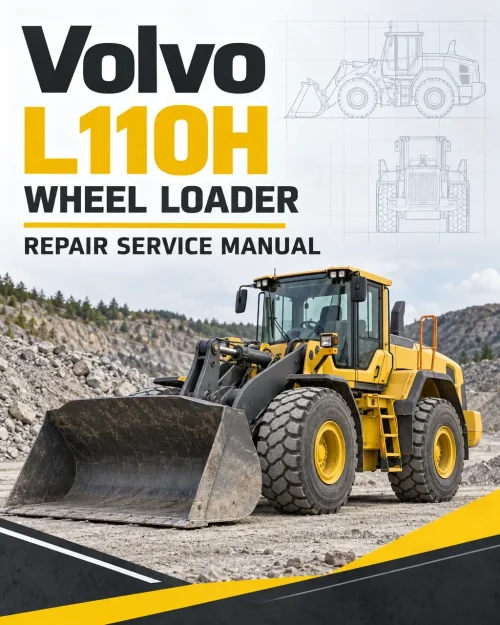 Volvo L110H Wheel Loader Repair Service Manual Volvo L110H Wheel Loader Repair Service Manual