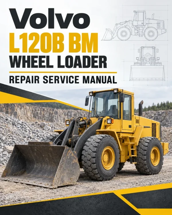 Volvo L120B BM Wheel Loader Repair Service Manual Volvo L120B BM Wheel Loader Repair Service Manual