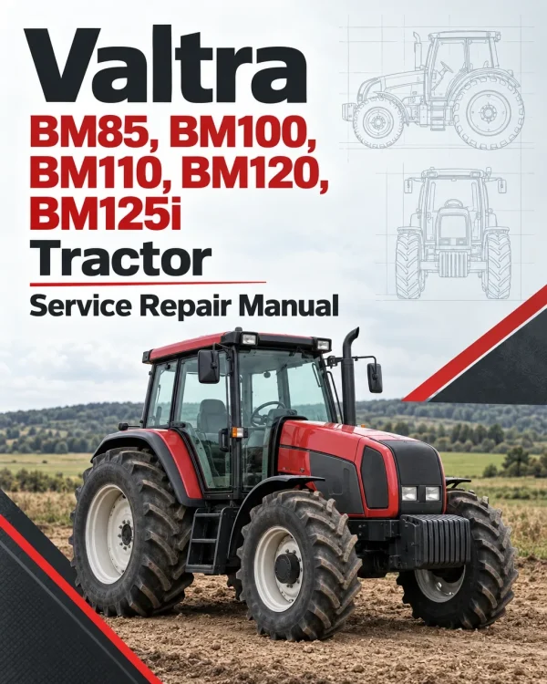 Valtra BM85, BM100, BM110, BM120, BM125i Tractor Service Manual Valtra BM85, BM100, BM110, BM120, BM125i Tractor Service Manual