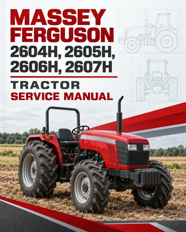 Massey Ferguson 2604H, 2605H, 2606H, 2607H Tractor Service Manual