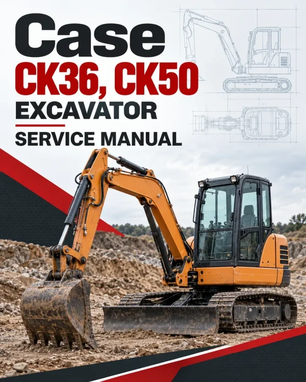 Case CK36, CK50 Excavator Service Manual Case CK36, CK50 Excavator Service Manual