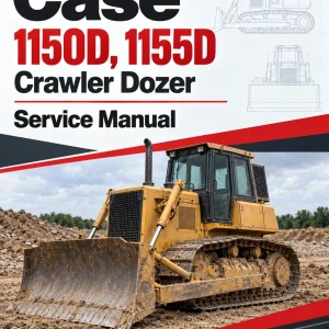 Case 1150D, 1155D Crawler Dozer Service Manual