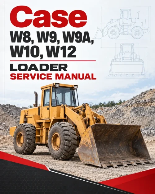 Case W8, W9, W9A, W10, W12 Loader Service Manual