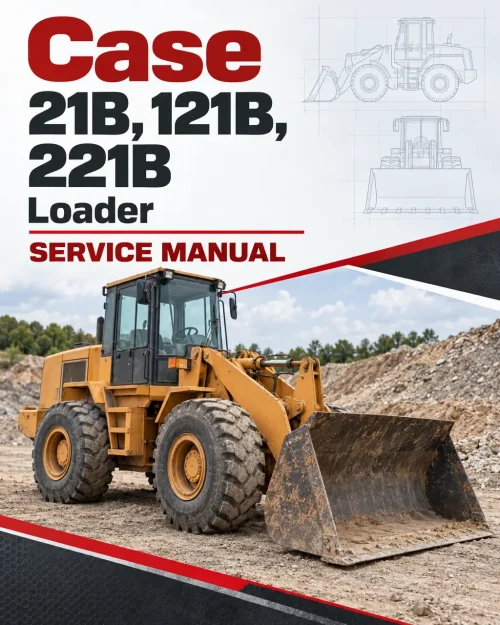 Case 21B, 121B, 221B Loader Service Manual