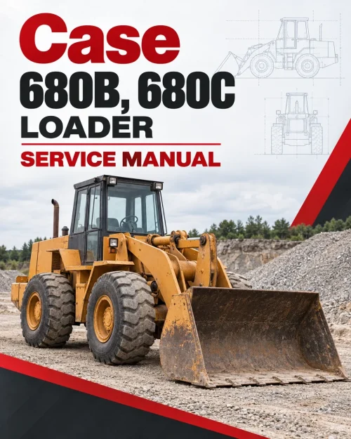 Case 680B, 680C Loader Service Manual Case 680B, 680C Loader Service Manual