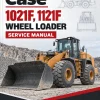 Case 1021F, 1121F Wheel Loader Service Manual Case 1021F, 1121F Wheel Loader Service Manual