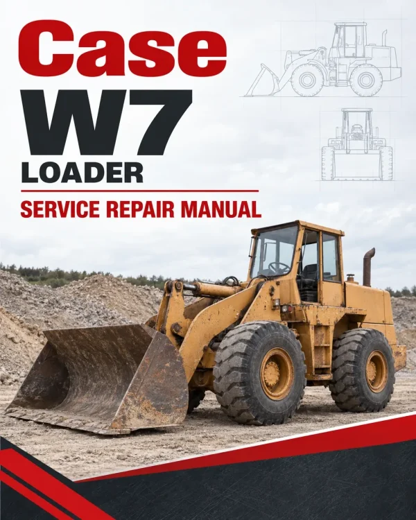 Case W7 Loader Service Manual