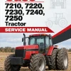 Case 7210, 7220, 7230, 7240, 7250 Tractor Service Manual Case 7210, 7220, 7230, 7240, 7250 Tractor Service Manual