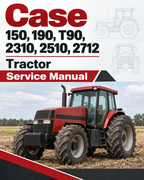 Case 150, 190, T90, 2310, 2510, 2712 Tractor Service Manual Case 150, 190, T90, 2310, 2510, 2712 Tractor Service Manual