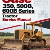 Case 350, 500B, 600B Series Tractor Service Manual Case 350, 500B, 600B Series Tractor Service Manual