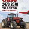 Case 2470, 2670 Tractor Service Manual Case 2470, 2670 Tractor Service Manual