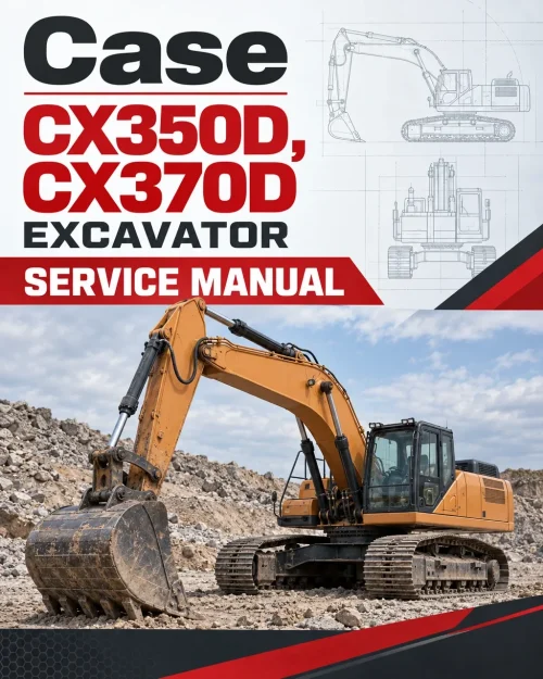 Case CX350D, CX370D Excavator Service Manual Case CX350D, CX370D Excavator Service Manual