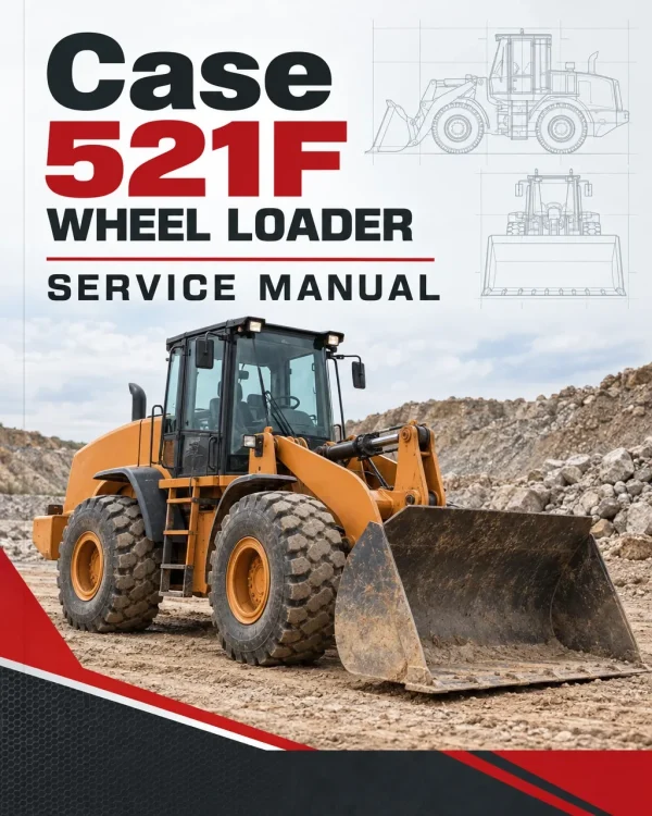 Case 521F Wheel Loader Service Manual