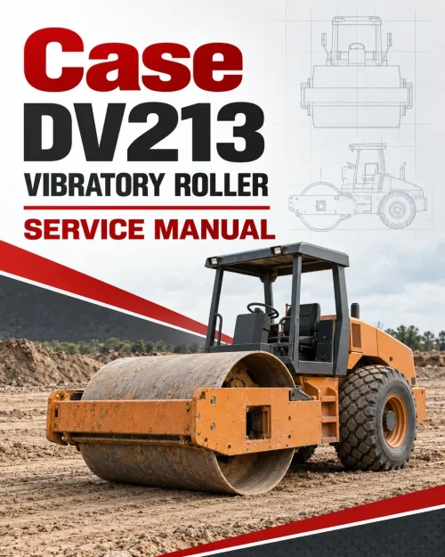 Case DV213 Vibratory Roller Service Manual Case DV213 Vibratory Roller Service Manual