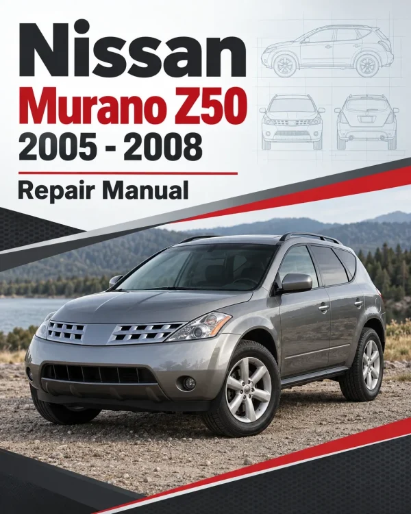 Nissan Murano Z50 2005 -2008 Repair Manual